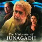 'The Miniaturist of Junagadh' is a 1947-set film directed by Kaushal Oza, who was Dugal's junior at FTII.