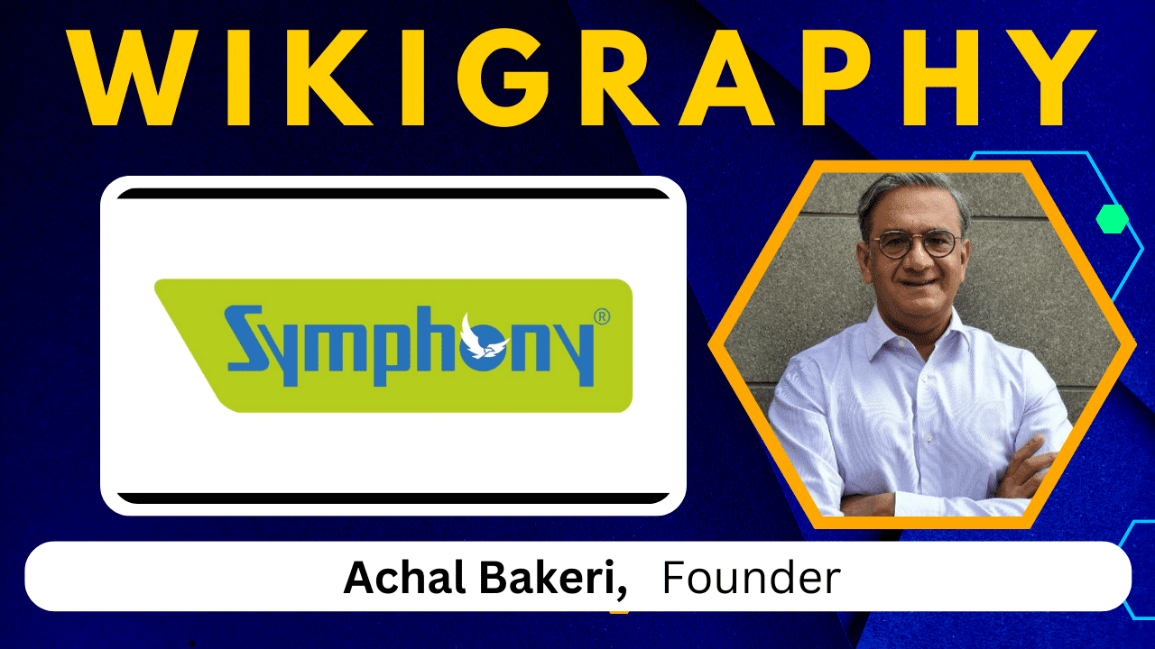 Symphony Limited - Brand, Company, Overview, Services, About, Founder, Future Plan & Many More...