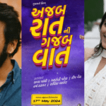 Ajab Raat Ni Gajab Vaat (2024) Movie Released Date, Cast, Director, Story, Budget and More…