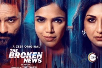 The Broken News 2 (2024), Web Series Released Date, Cast, Director, Story, Budget and More…